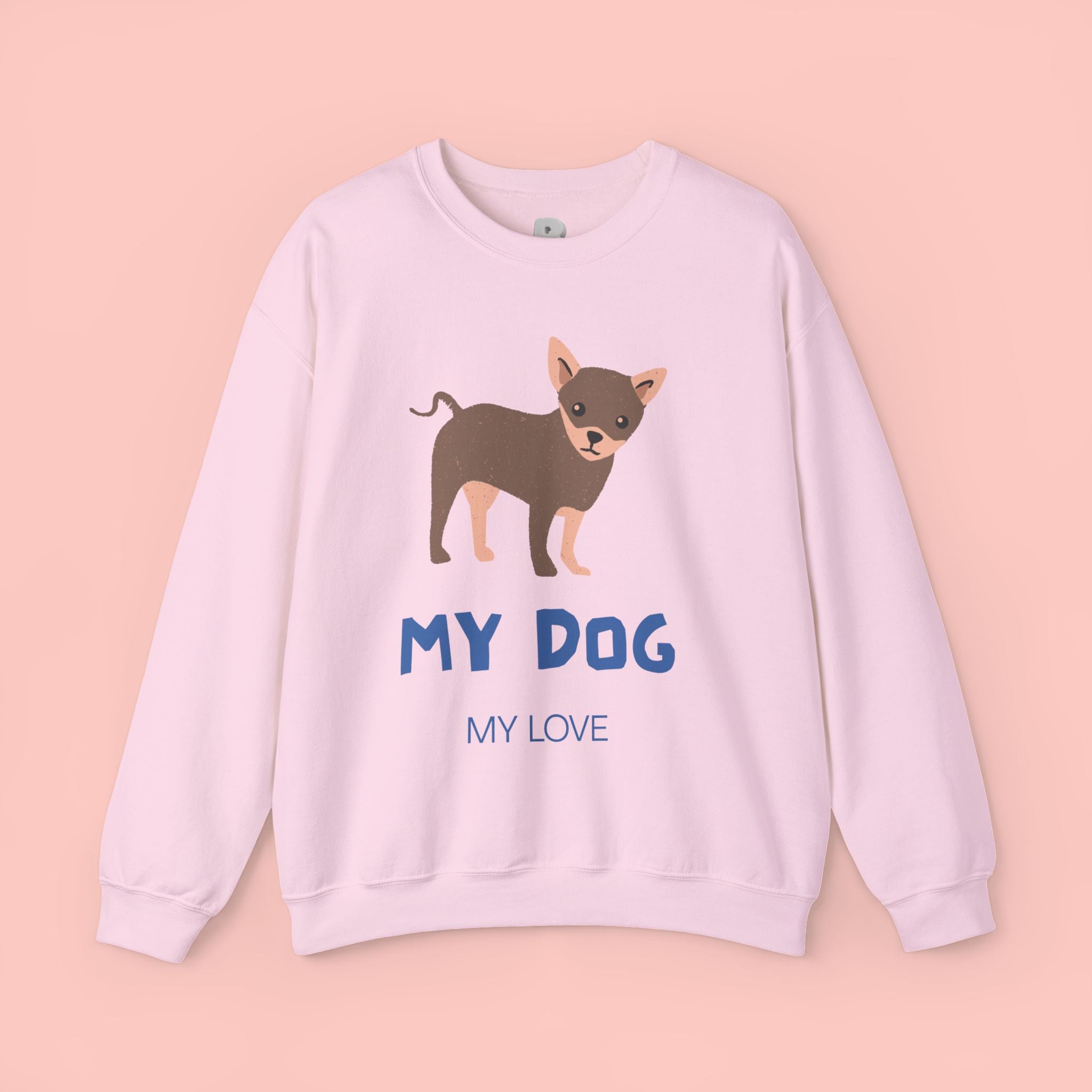 Dog Lover Crewneck Sweatshirt – 'My Dog My Love' Cute Chihuahua Graphic
