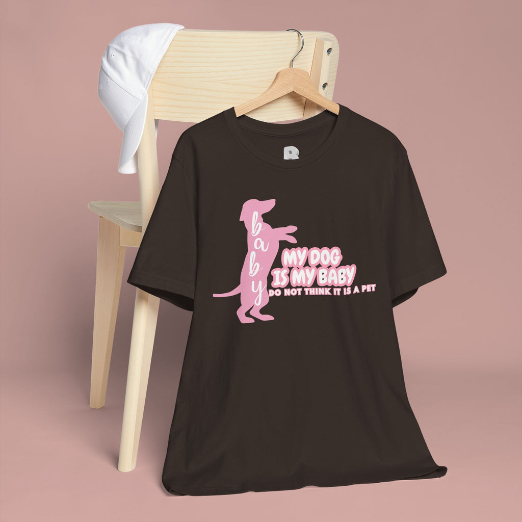 T-Shirt — "My Dog Is My Baby" Pink Dachshund Tee
