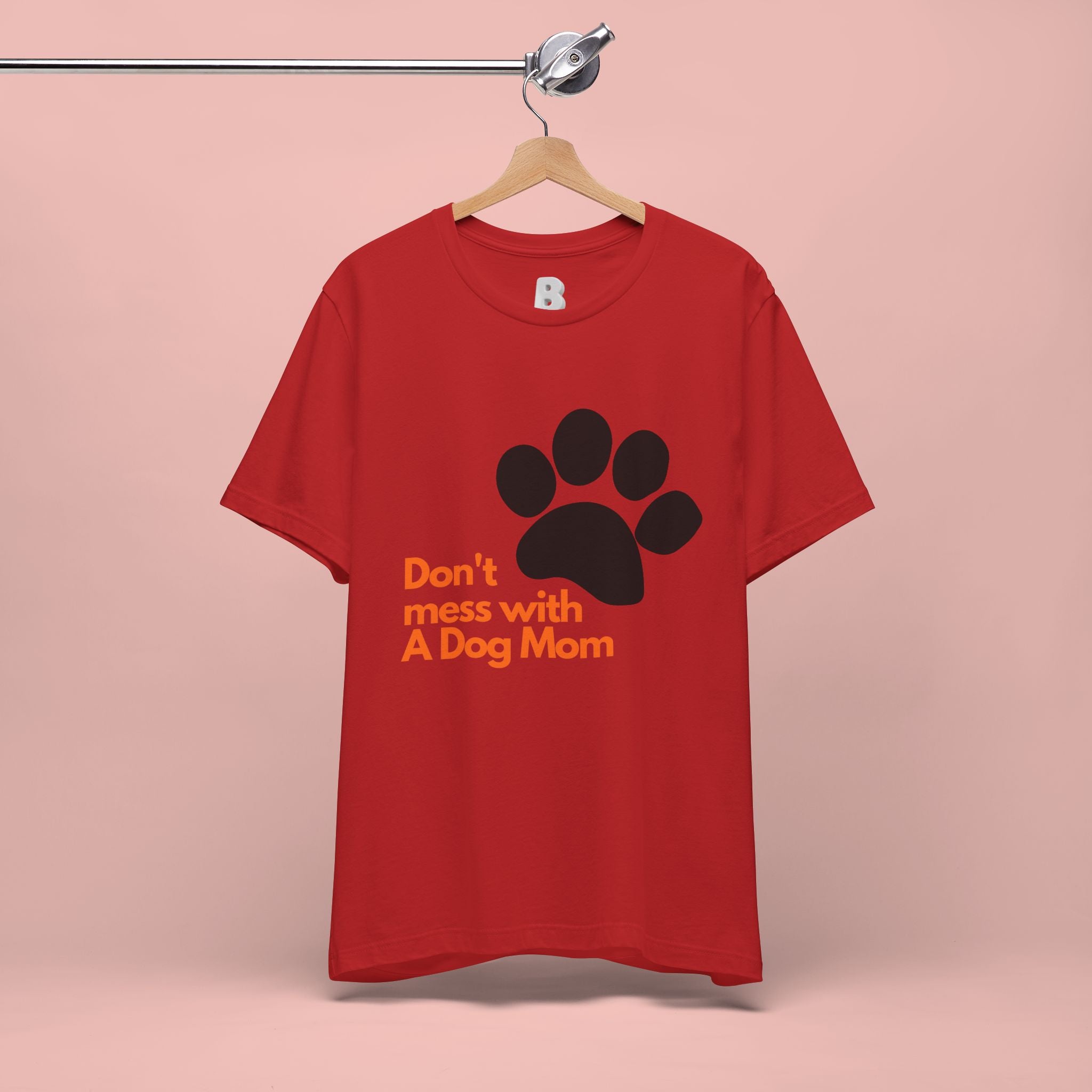 Don’t Mess With A Dog Mom T-Shirt — Paw Print Tee for Dog Lovers