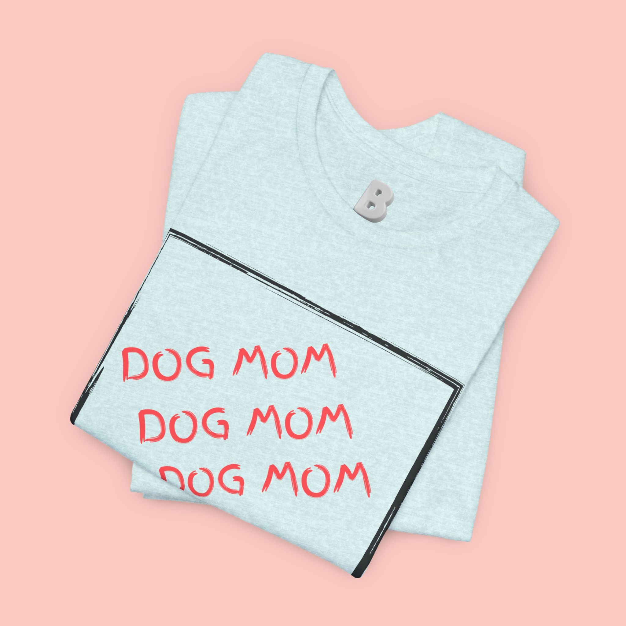 Dog Mom Graphic Tee — 'Dog Mom Dog Mom Dog Mom' Casual Pet Lover T-Shirt