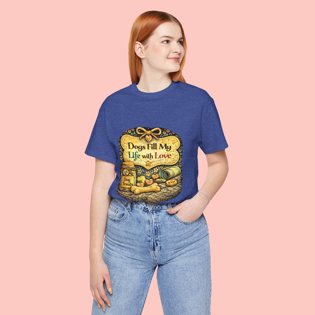 Dogs Fill My Life With Love T-Shirt