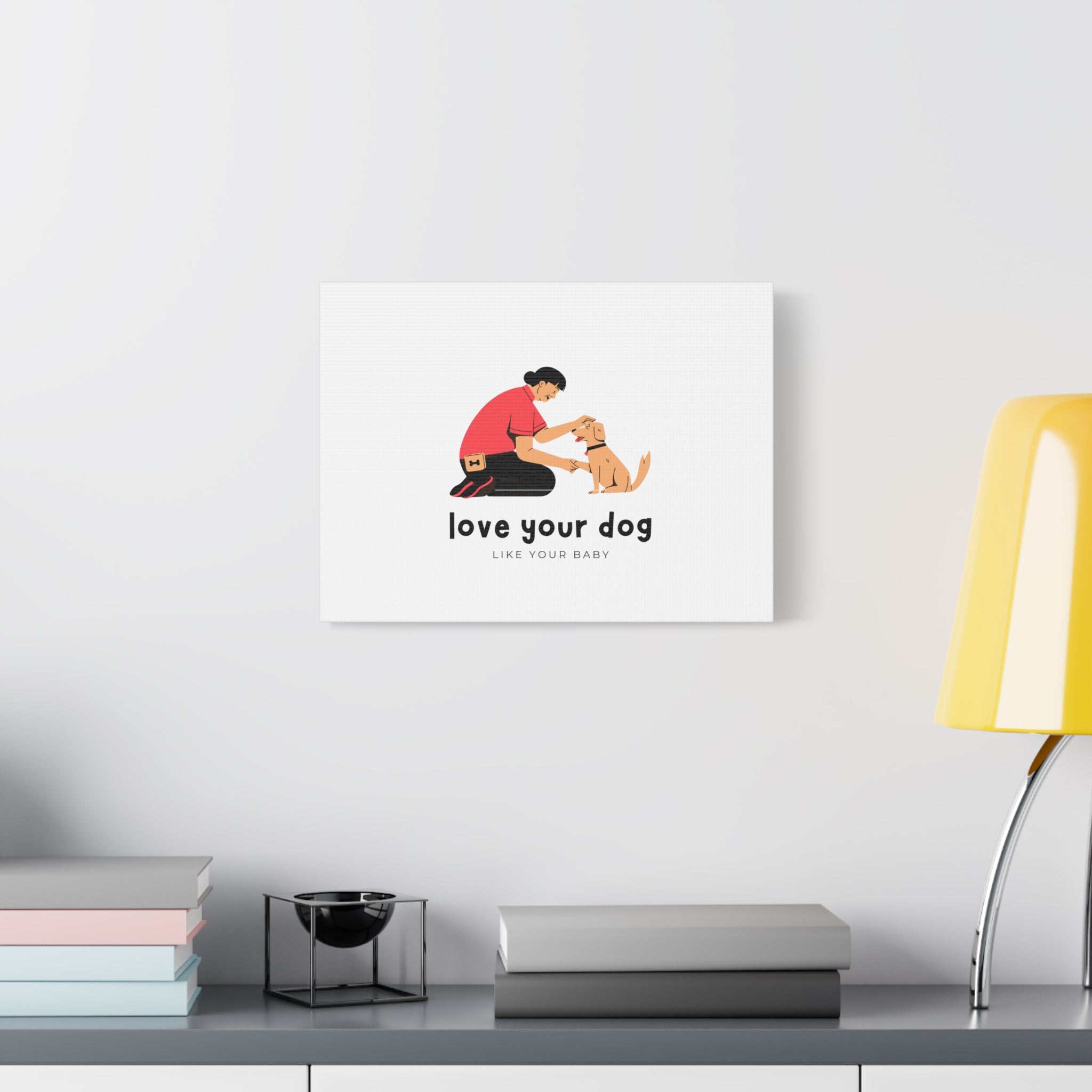 Canvas Wall Art - "Love Your Dog Like Your Baby" Pet Illustration