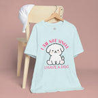 Dog Lover T-Shirt — “I Am Not Single I Have a Dog” Cute Puppy Tee