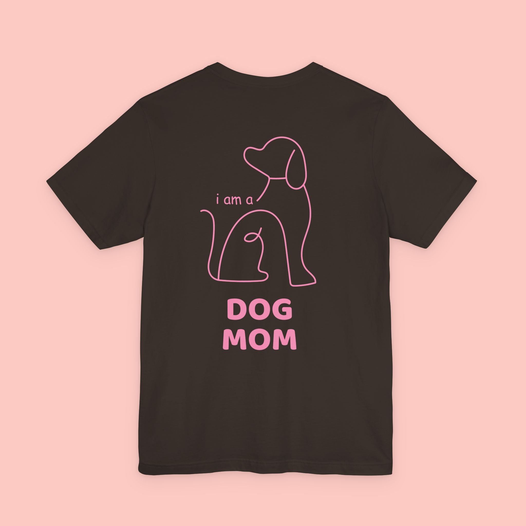 Dog Mom T-Shirt — I Am a Dog Mom Graphic Tee