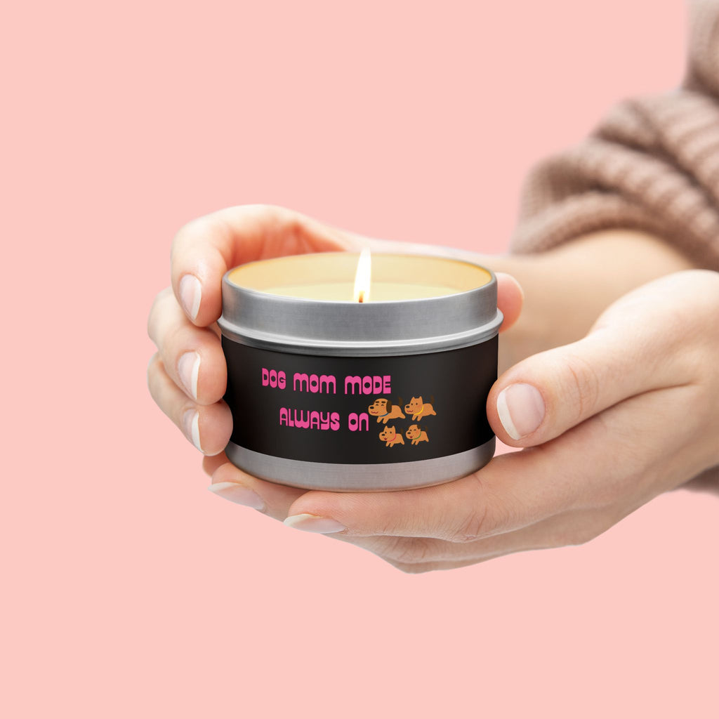 Dog Mom Mode Tin Candle — "Dog Mom Mode Always On" Scented Travel Candle