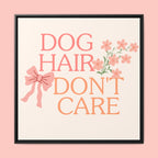 Dog Hair Don’t Care Framed Canvas Print