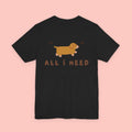 Dachshund 'All I Need Is My Dog' Tee