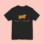 Dachshund 'All I Need Is My Dog' Tee