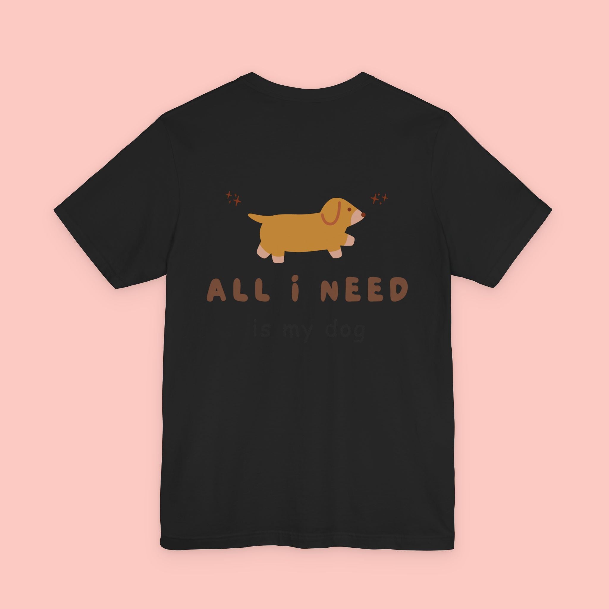Dachshund 'All I Need Is My Dog' Tee