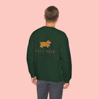 All I Need Is My Dog Sweatshirt