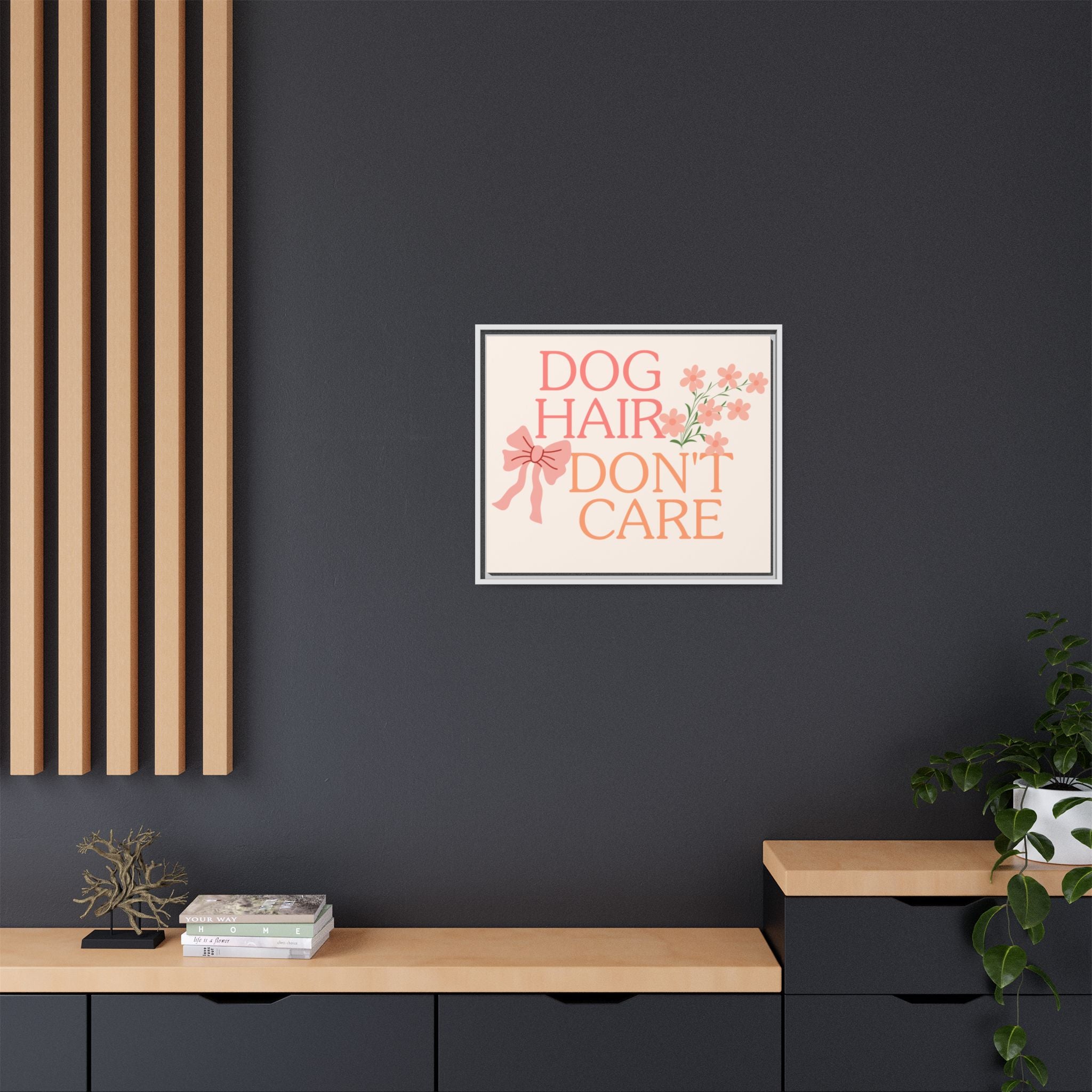 Dog Hair Don’t Care Framed Canvas Print