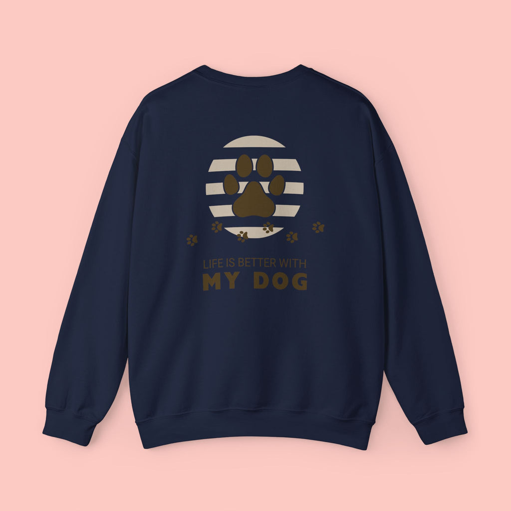 Life Is Better With My Dog Crewneck Sweatshirt