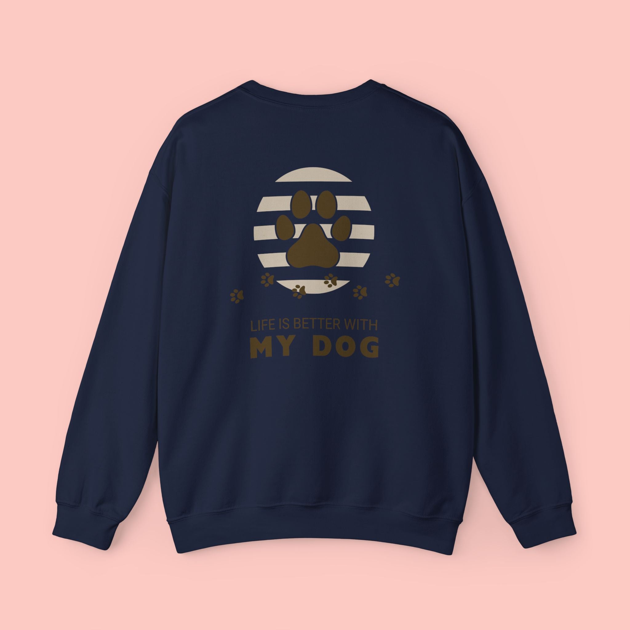 Life Is Better With My Dog Crewneck Sweatshirt