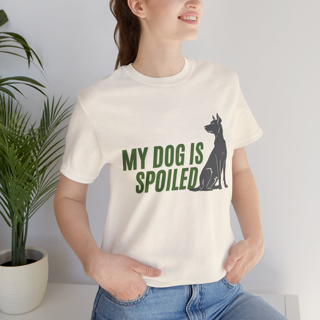 My Dog Is Spoiled T‑Shirt — Funny Dog Lover Tee with Sitting Dog Graphic