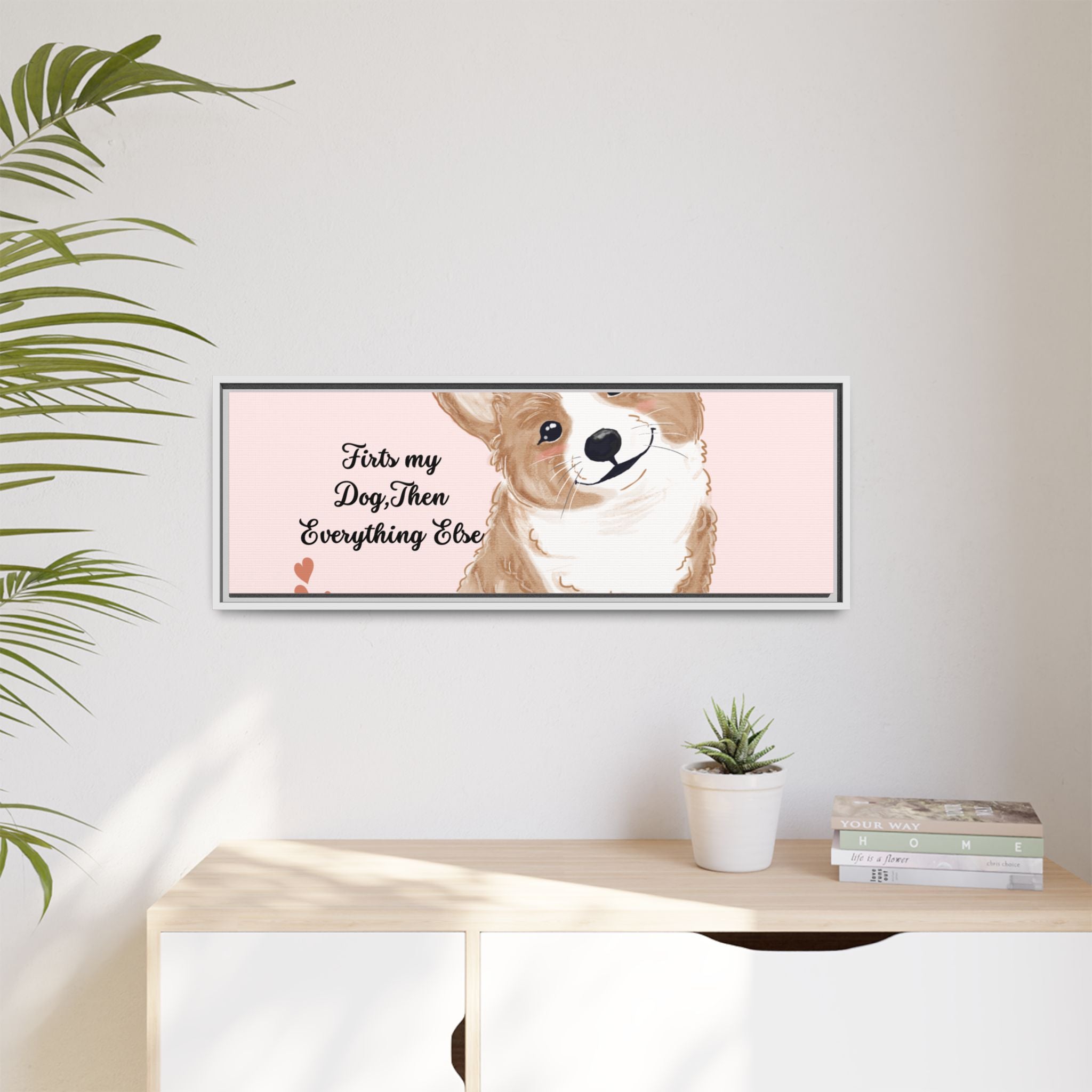 Framed Canvas Print — "First My Dog, Then Everything Else" Corgi Wall Art