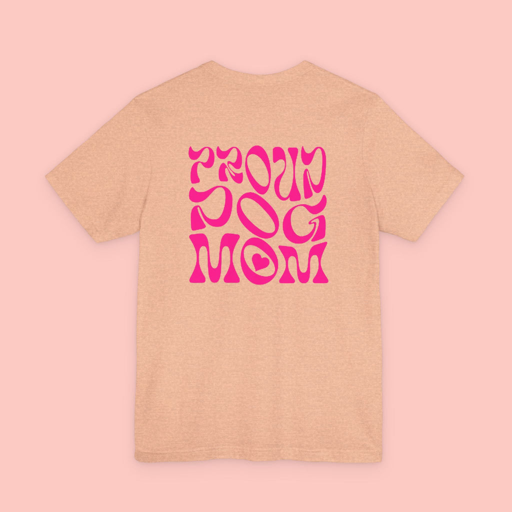 Proud Dog Mom T-Shirt — Retro Pink Graphic Tee for Pet Lovers
