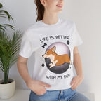 Life Is Better With My Dog Corgi T-Shirt
