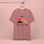 Love Your Dog T-Shirt — Cute Pet Owner Graphic Tee