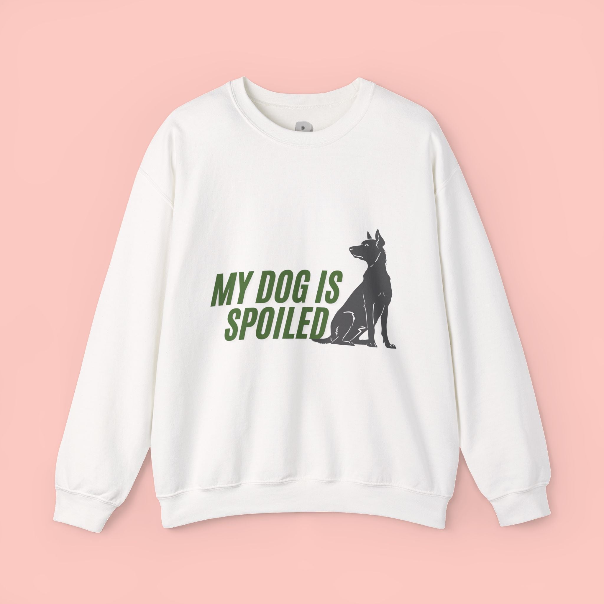 My Dog Is Spoiled Sweatshirt
