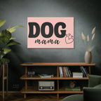 Dog Mama Pink Canvas Wall Art — Heart Pet Mom Decor
