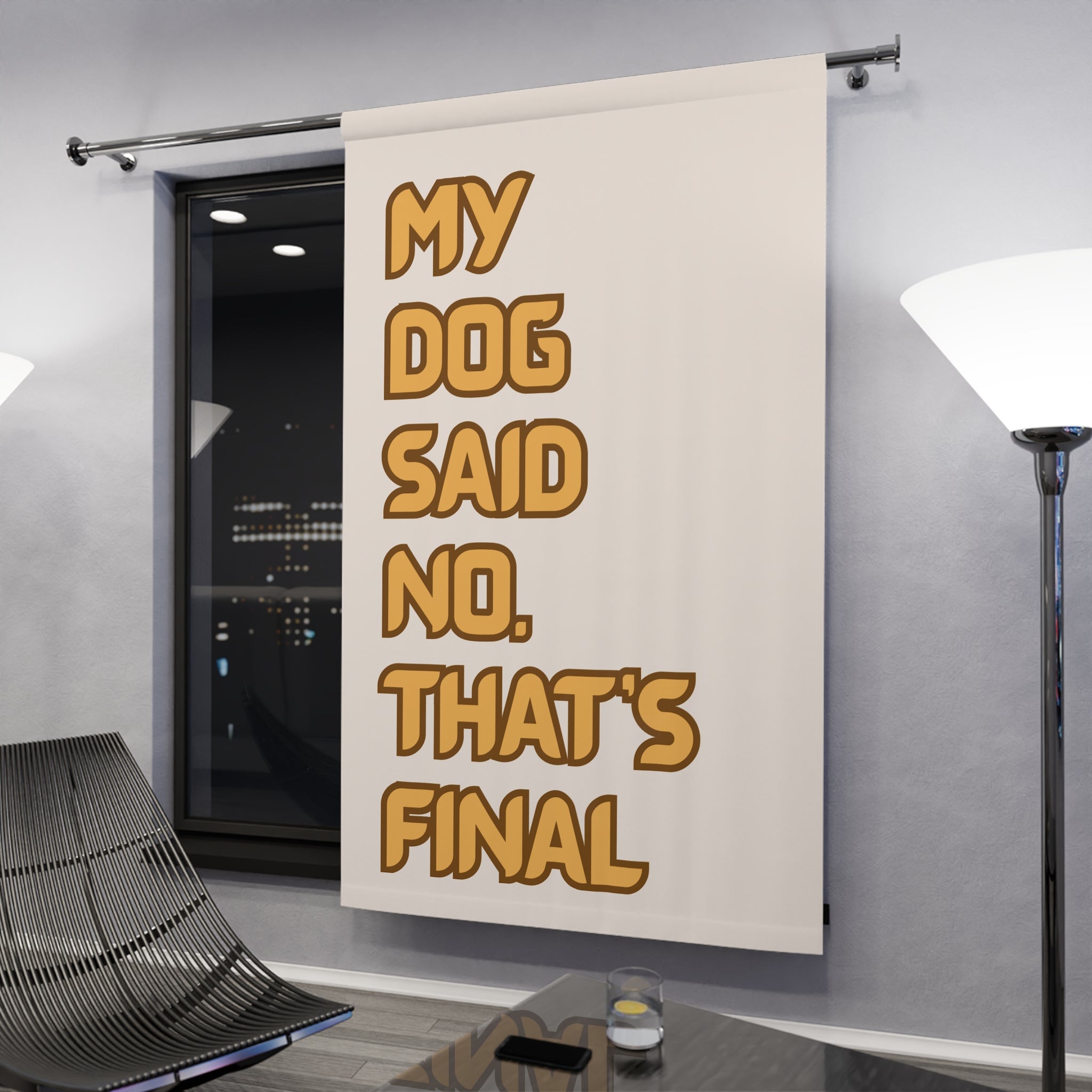 Funny Dog Quote Window Curtain – "My Dog Said No. That's Final" Home Decor