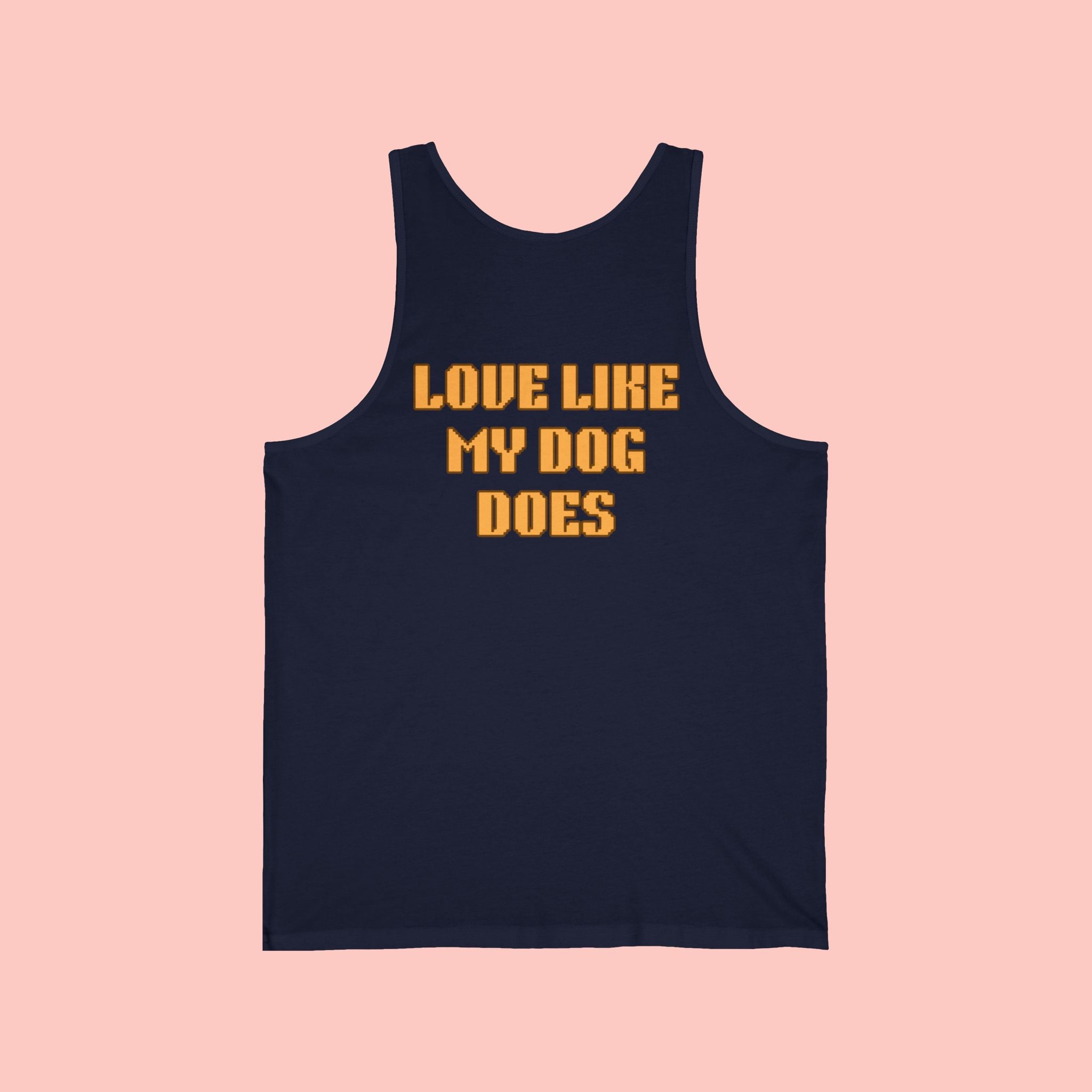 Love Like My Dog Does Tank Top — Funny Dog Lover Tank