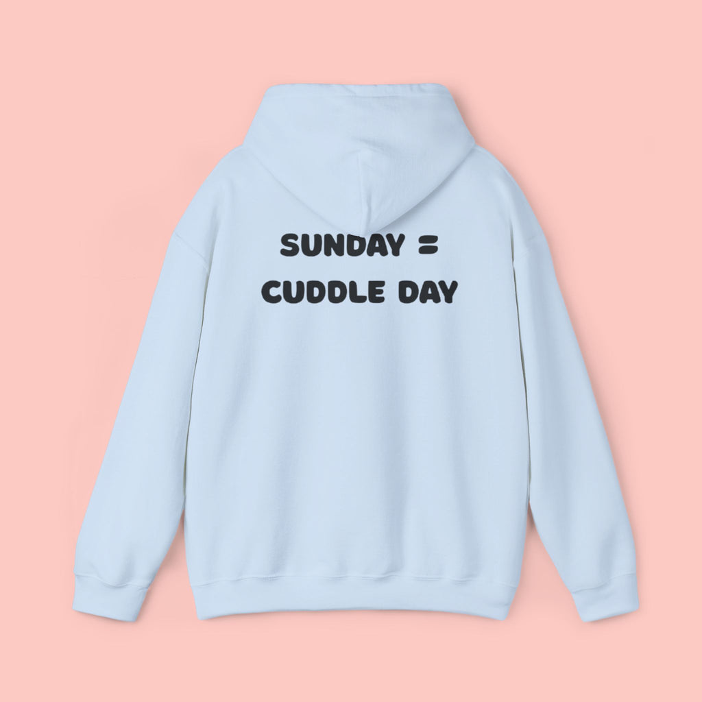 Cuddle Day Hoodie — “Sunday = Cuddle Day” Cozy Pullover