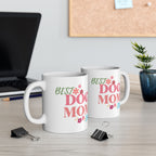 Best Dog Mom Ever Ceramic Mug — Gift for Dog Moms, Mother’s Day Coffee Cup (11oz/15oz)