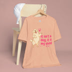 Dog Mom T-Shirt — "It Isn’t a Dog, It Is My Child" Cute Golden Retriever Tee