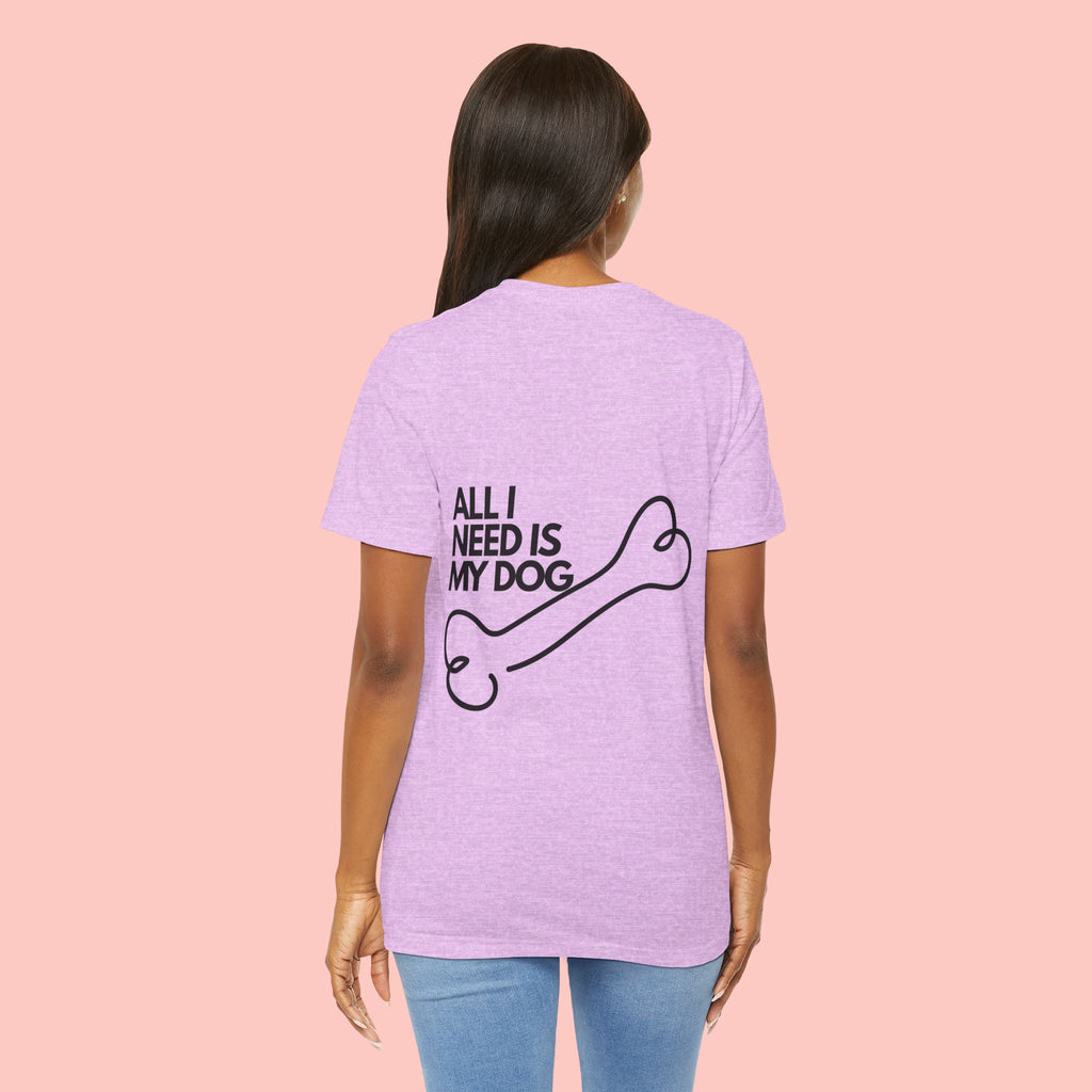 Dog Lover T‑Shirt – “All I Need Is My Dog” Graphic Tee