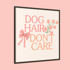 Dog Hair Don’t Care Framed Canvas Print