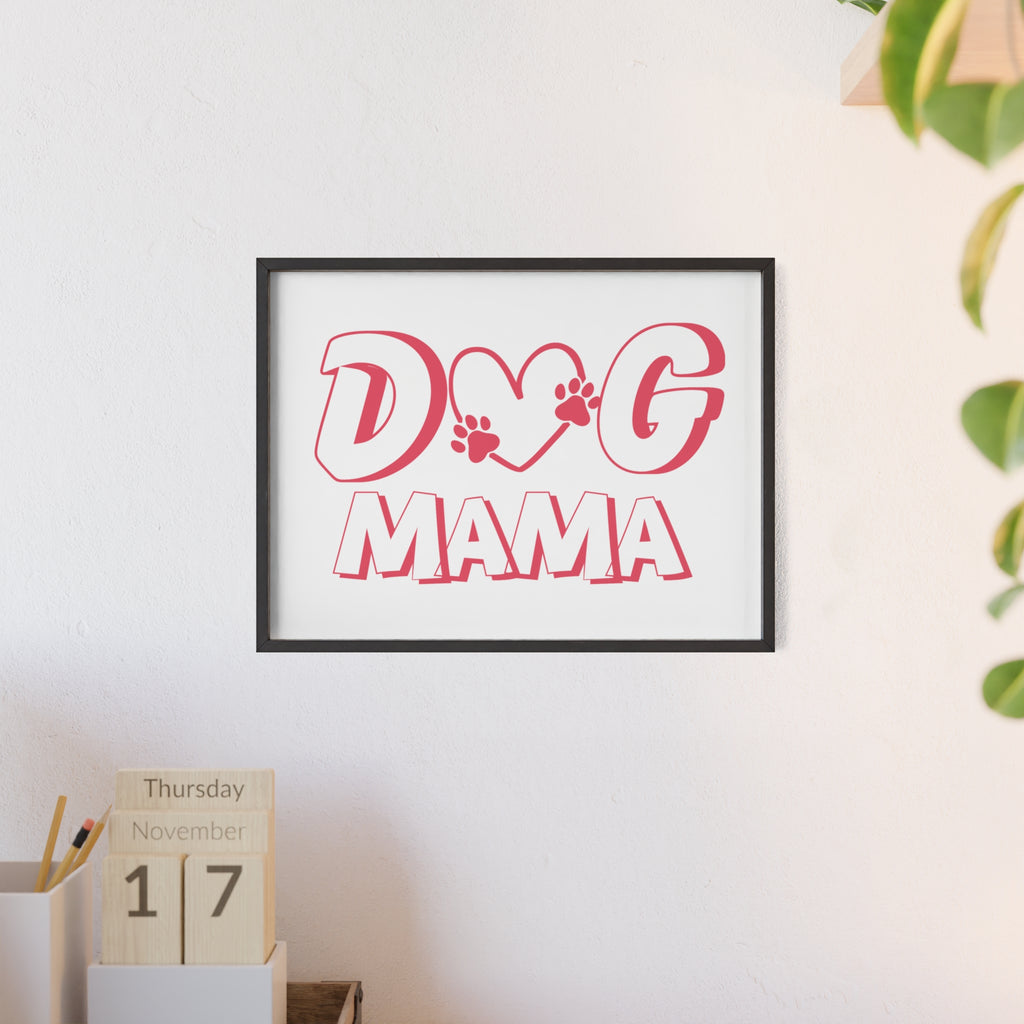 Dog Mama Wall Poster with Wooden Frame — Pink Paw Heart Decor