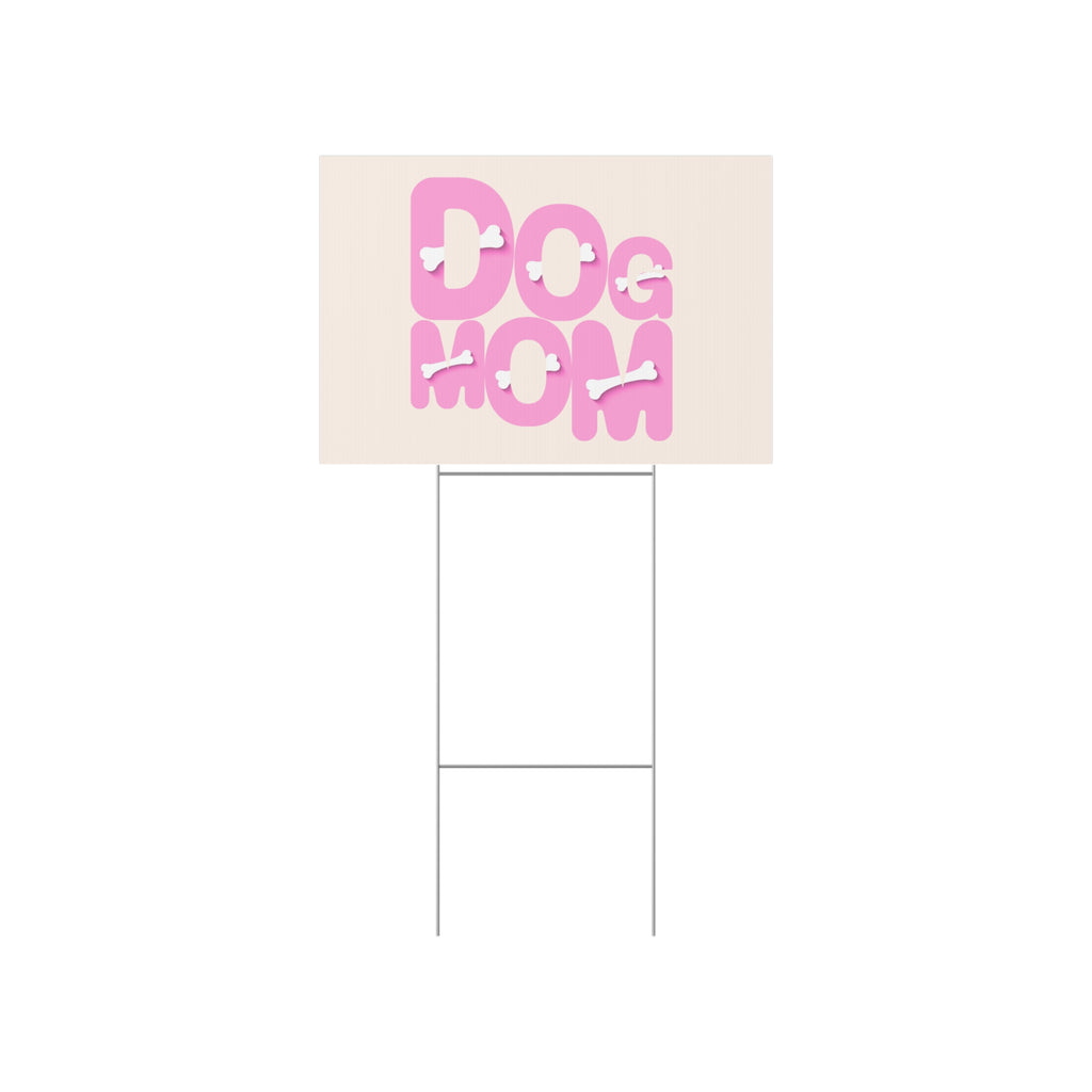 Dog Mom Lawn Sign – Pink Bone Design Pet Lover Yard Decor