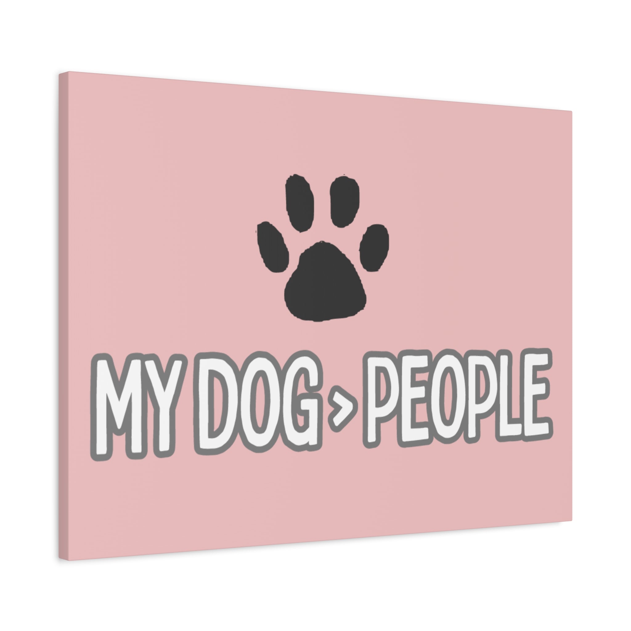 My Dog > People Canvas Wall Art — Paw Print Pet Lover Decor