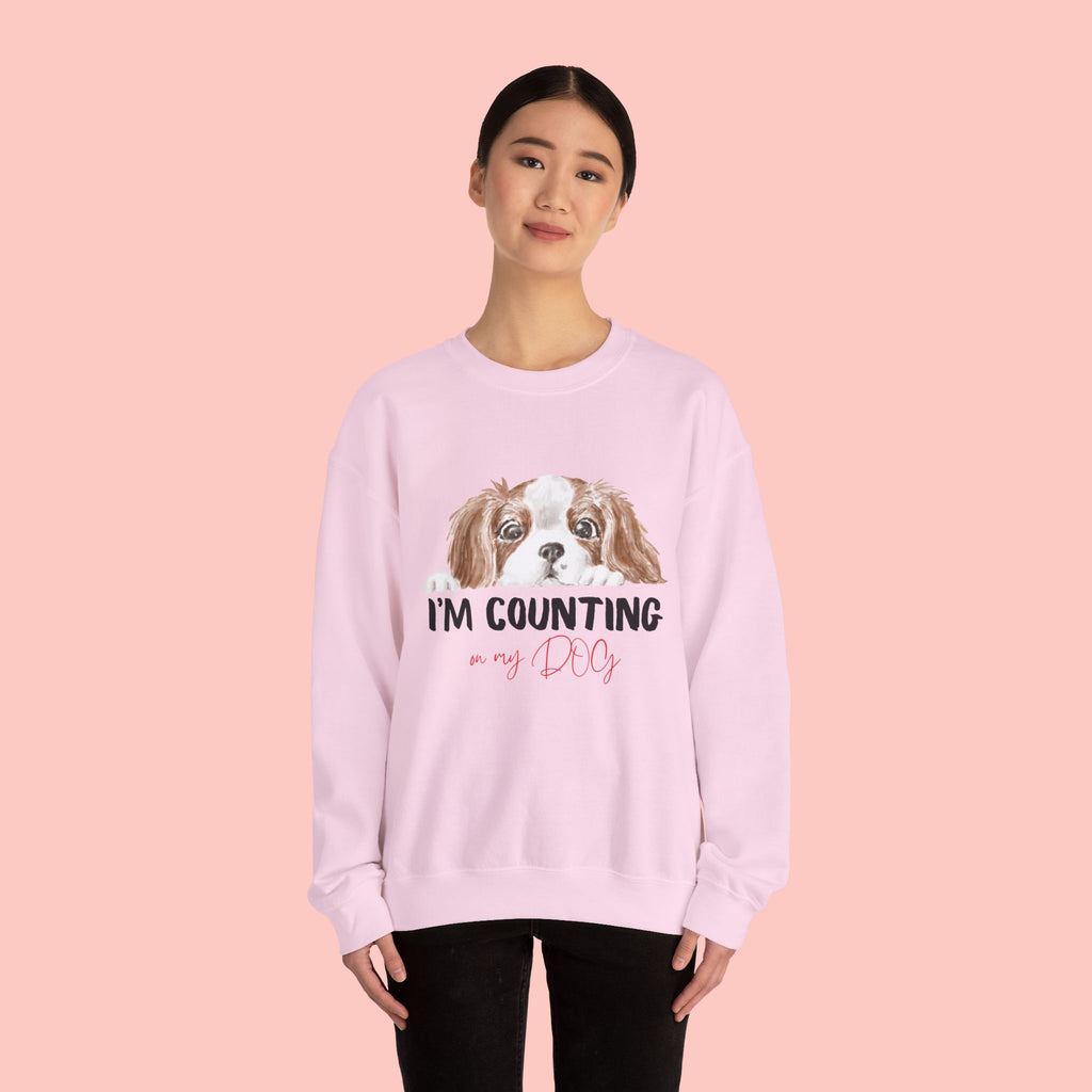 Dog Mom Sweatshirt - "I'm Counting On My Dog" Cute Cavalier King Charles Crewneck