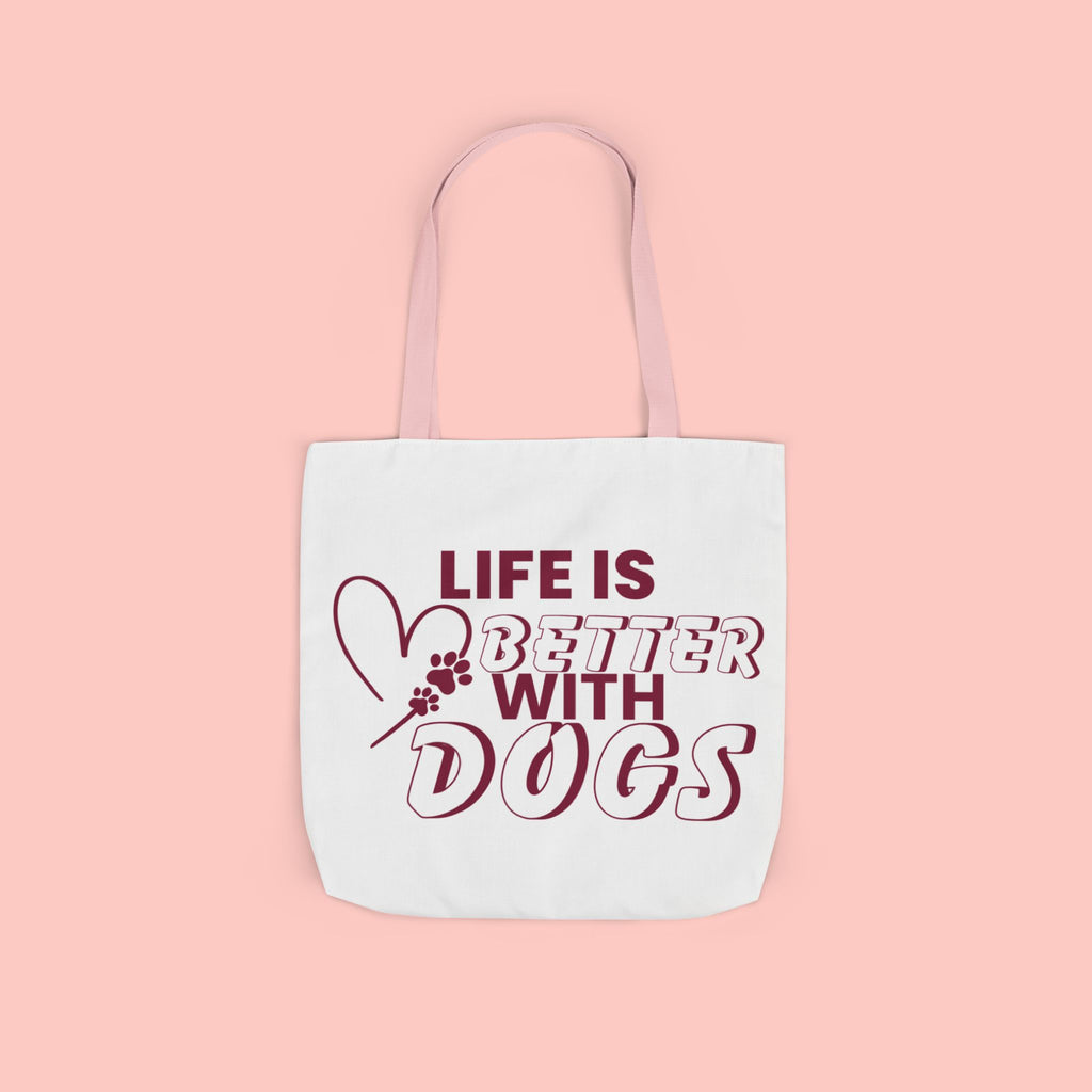 Life Is Better With Dogs Canvas Tote Bag