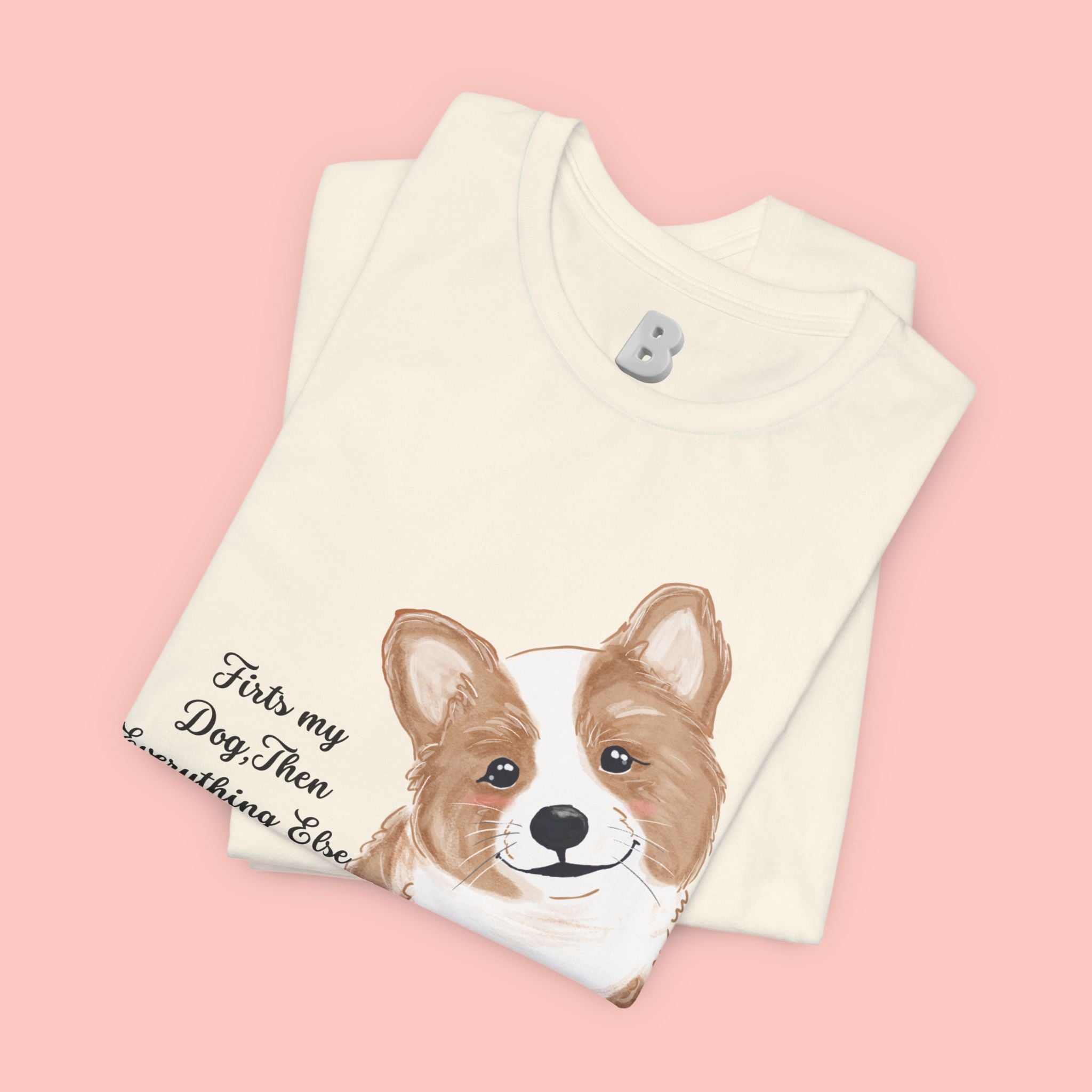 Corgi Love T-Shirt — "This my dog, then everything else" Cute Pet Tee