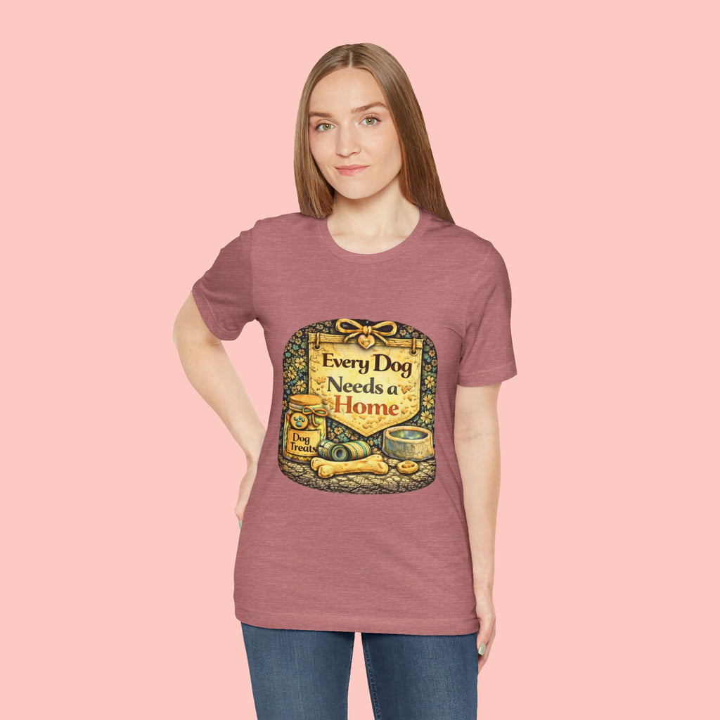 Dog Rescue Tee — "Every Dog Needs a Home" Shelter Support T-Shirt