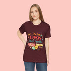 I Prefer Dogs Over People T-Shirt
