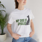 My Dog Is Spoiled T‑Shirt — Funny Dog Lover Tee with Sitting Dog Graphic