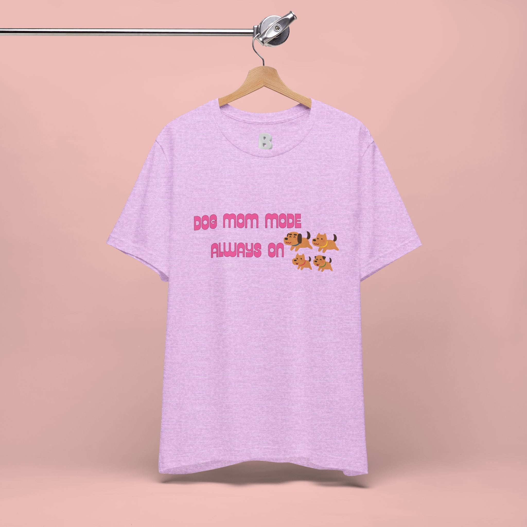 Dog Mom Mode Always On Tee