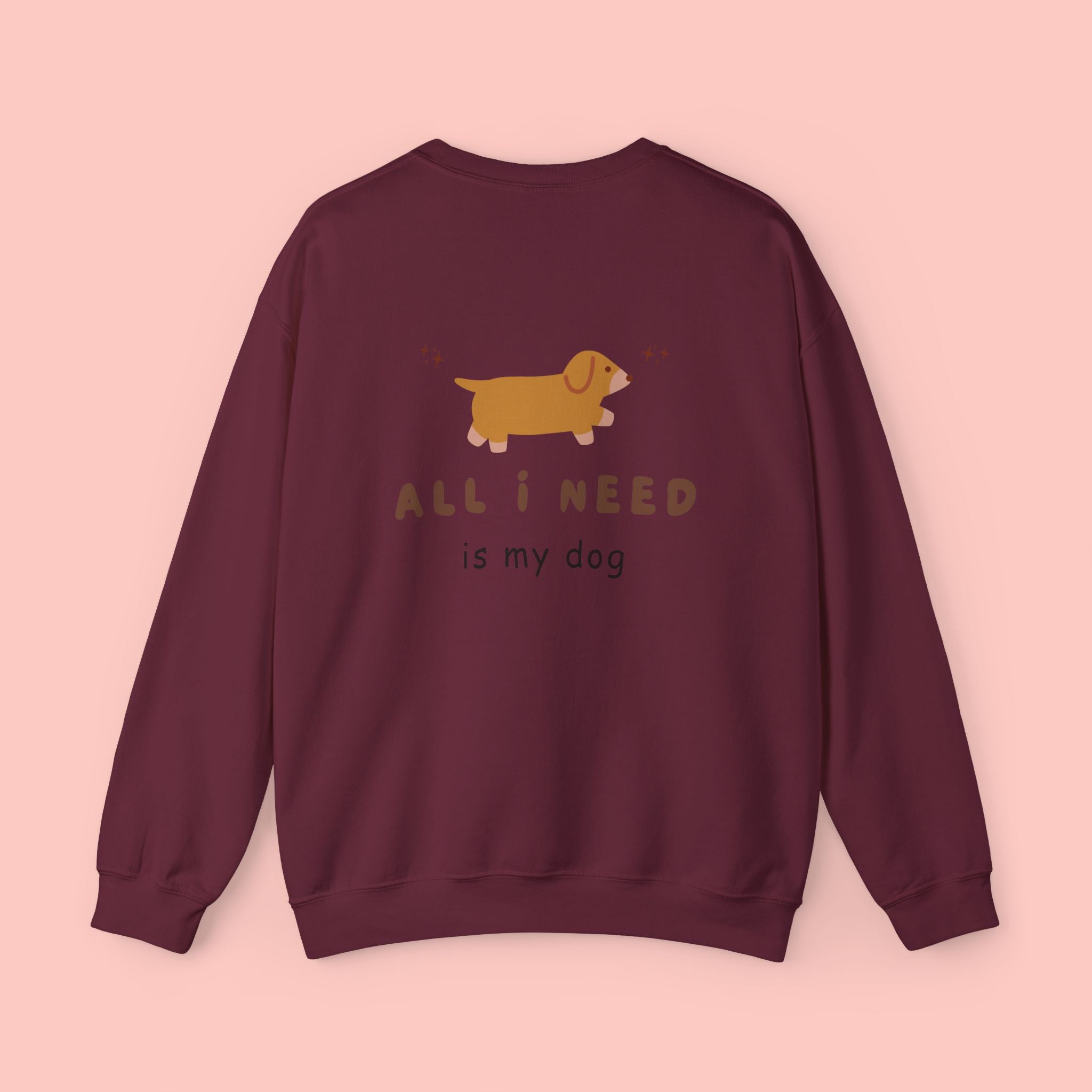 All I Need Is My Dog Sweatshirt — Cute Dachshund Crewneck for Dog Lovers