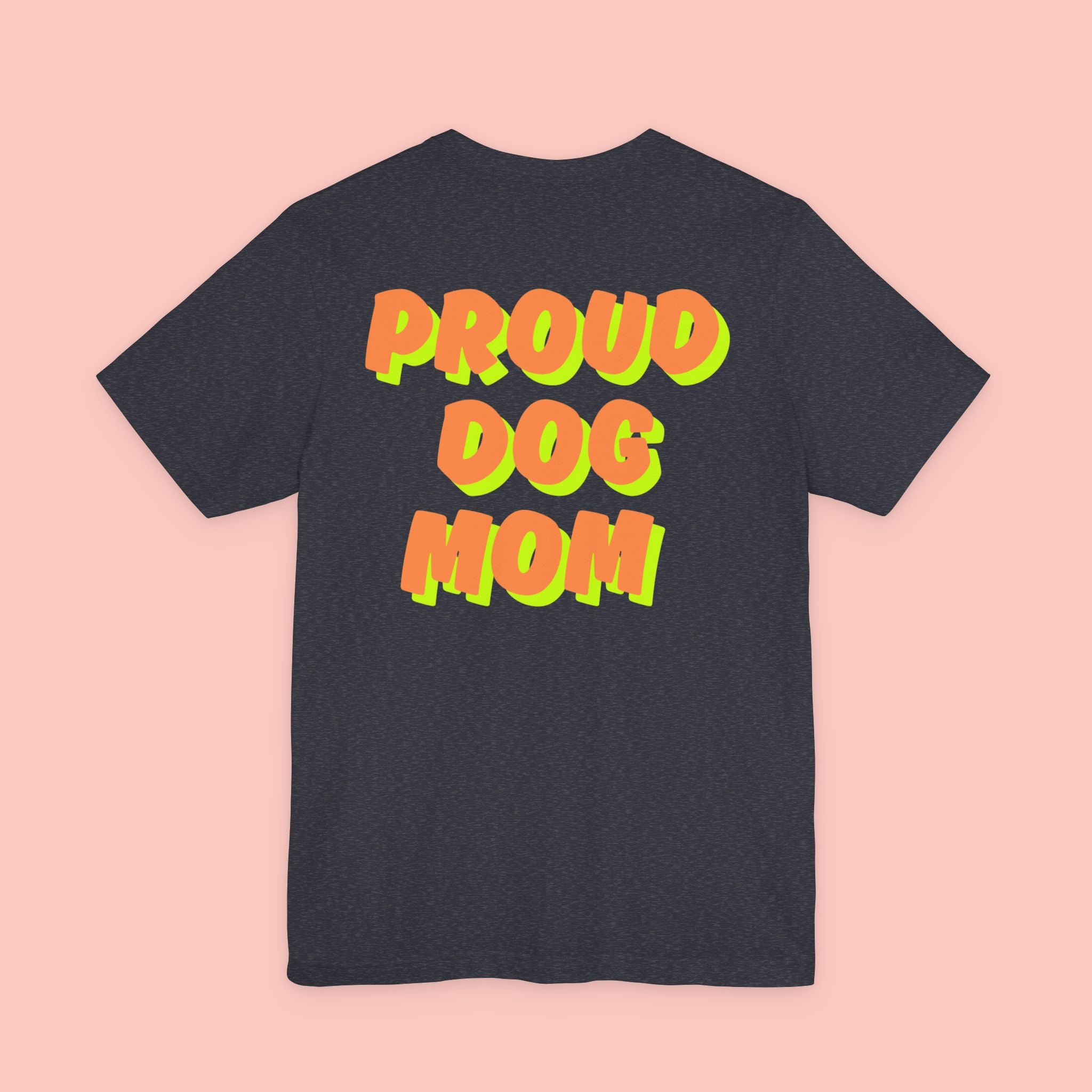 Proud Dog Mom T-Shirt — Bold Retro Text Tee for Dog Lovers