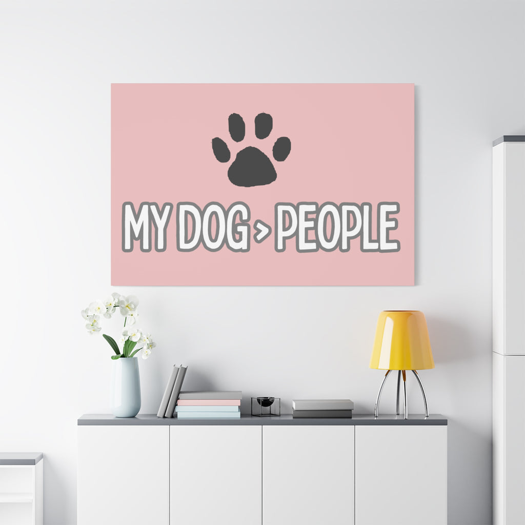 My Dog > People Canvas Wall Art — Paw Print Pet Lover Decor