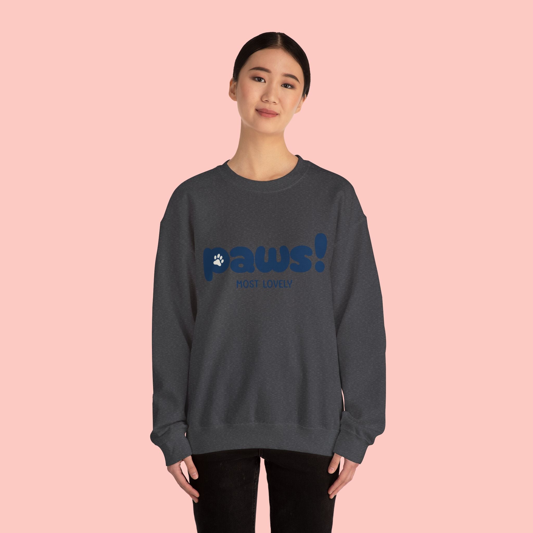 Paws! Cute Graphic Crewneck Sweatshirt — "Most Lovely" Pet Lover Pullover