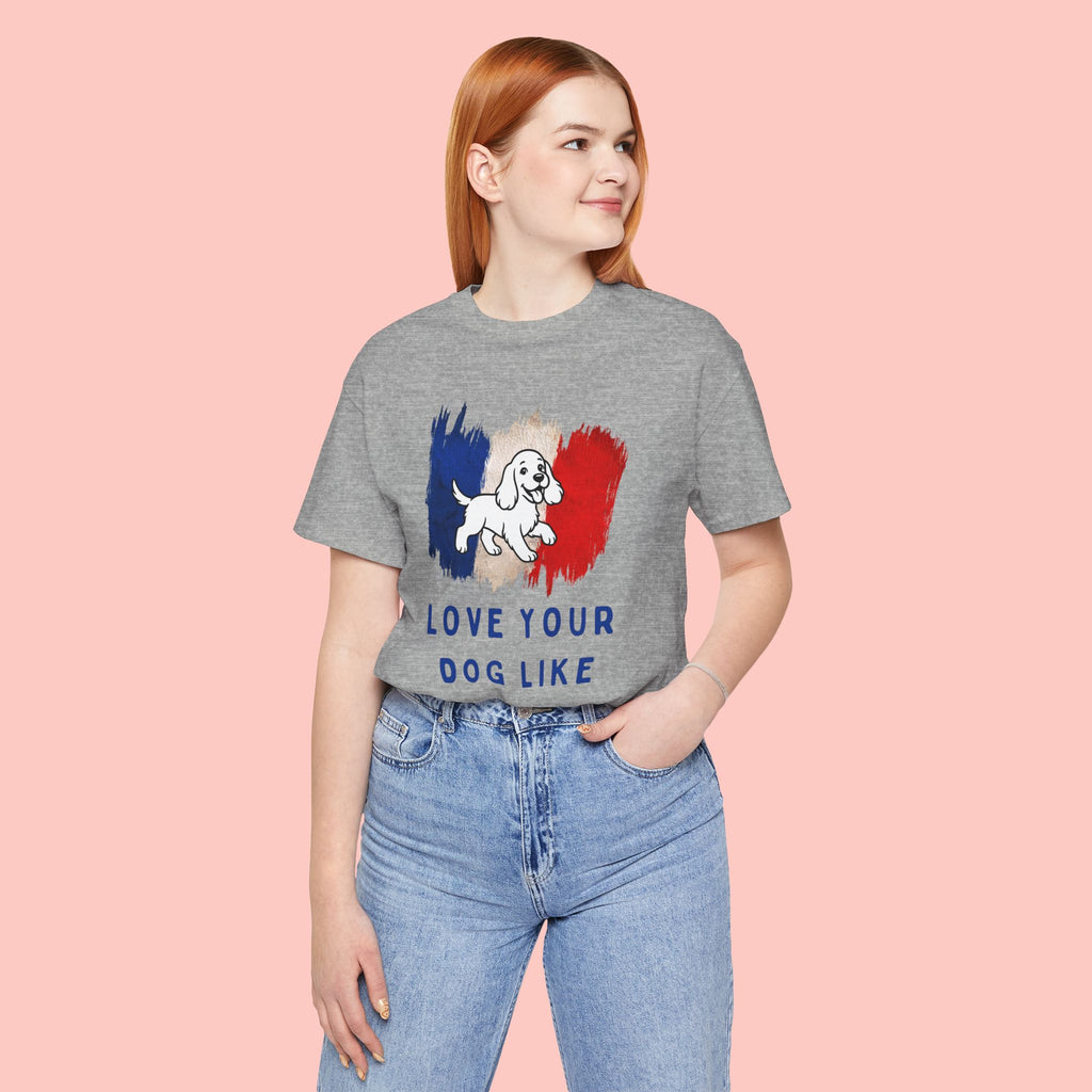 Love Your Dog Like Me T-Shirt — French Flag Heart Puppy Tee