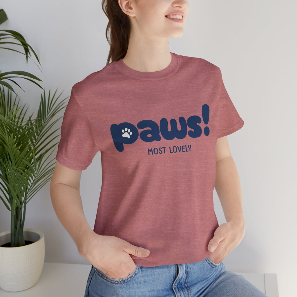 Paws! Cute Paw Print Tee — "Most Lovely" Graphic T-Shirt for Dog & Cat Lovers