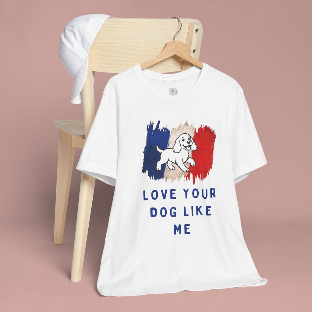 Love Your Dog Like Me T-Shirt — French Flag Heart Puppy Tee
