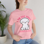 Dog Lover T-Shirt — “I Am Not Single I Have a Dog” Cute Puppy Tee