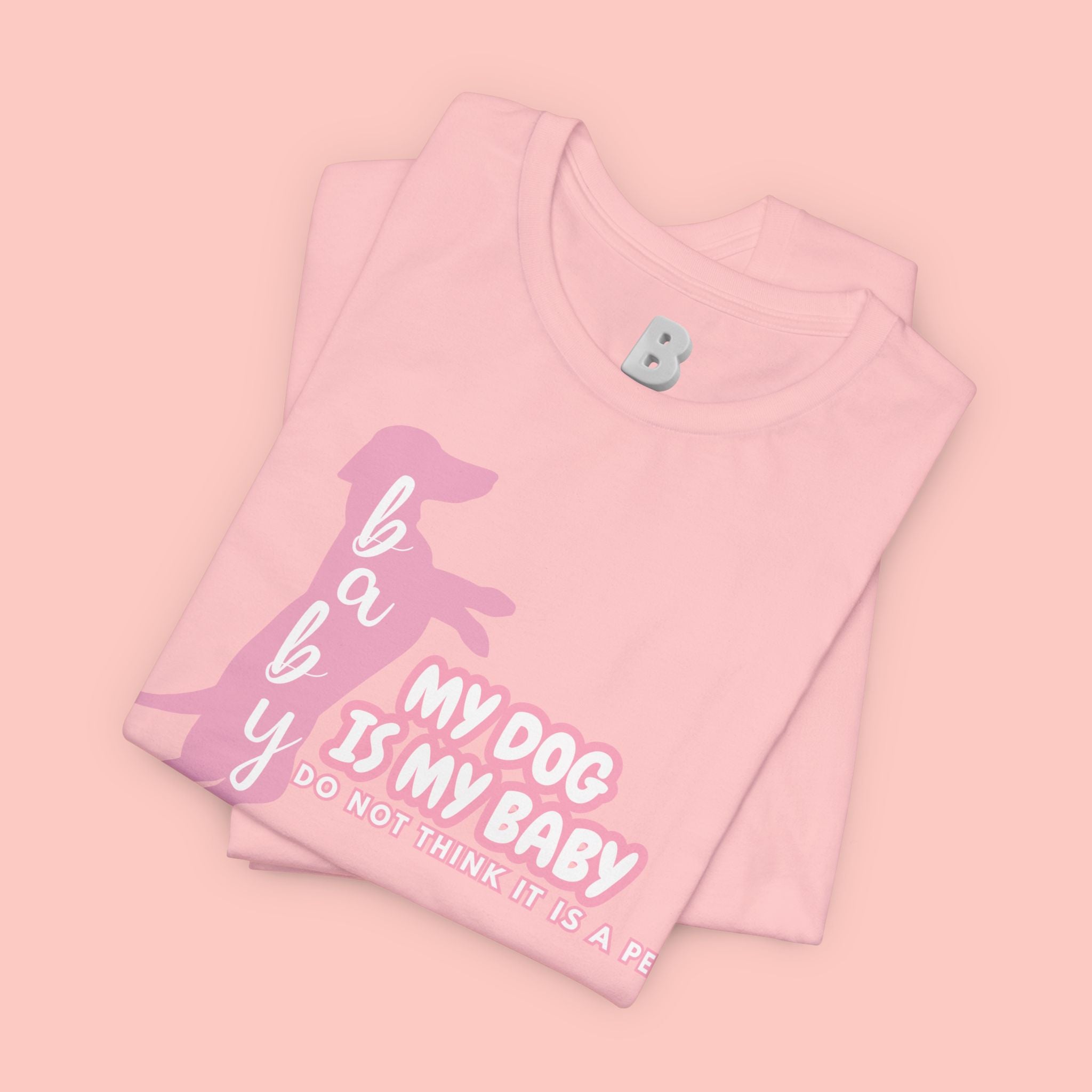 T-Shirt — "My Dog Is My Baby" Pink Dachshund Tee